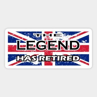 THE LEGEND HAS RETIRED, flag of the United Kingdom t-shirt sweater hoodie samsung iphone case coffee mug tablet case tee birthday gifts Sticker